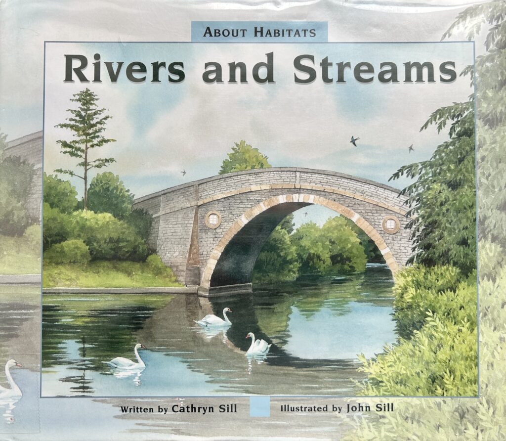 The book, Rivers and Streams by Cathryn Sill