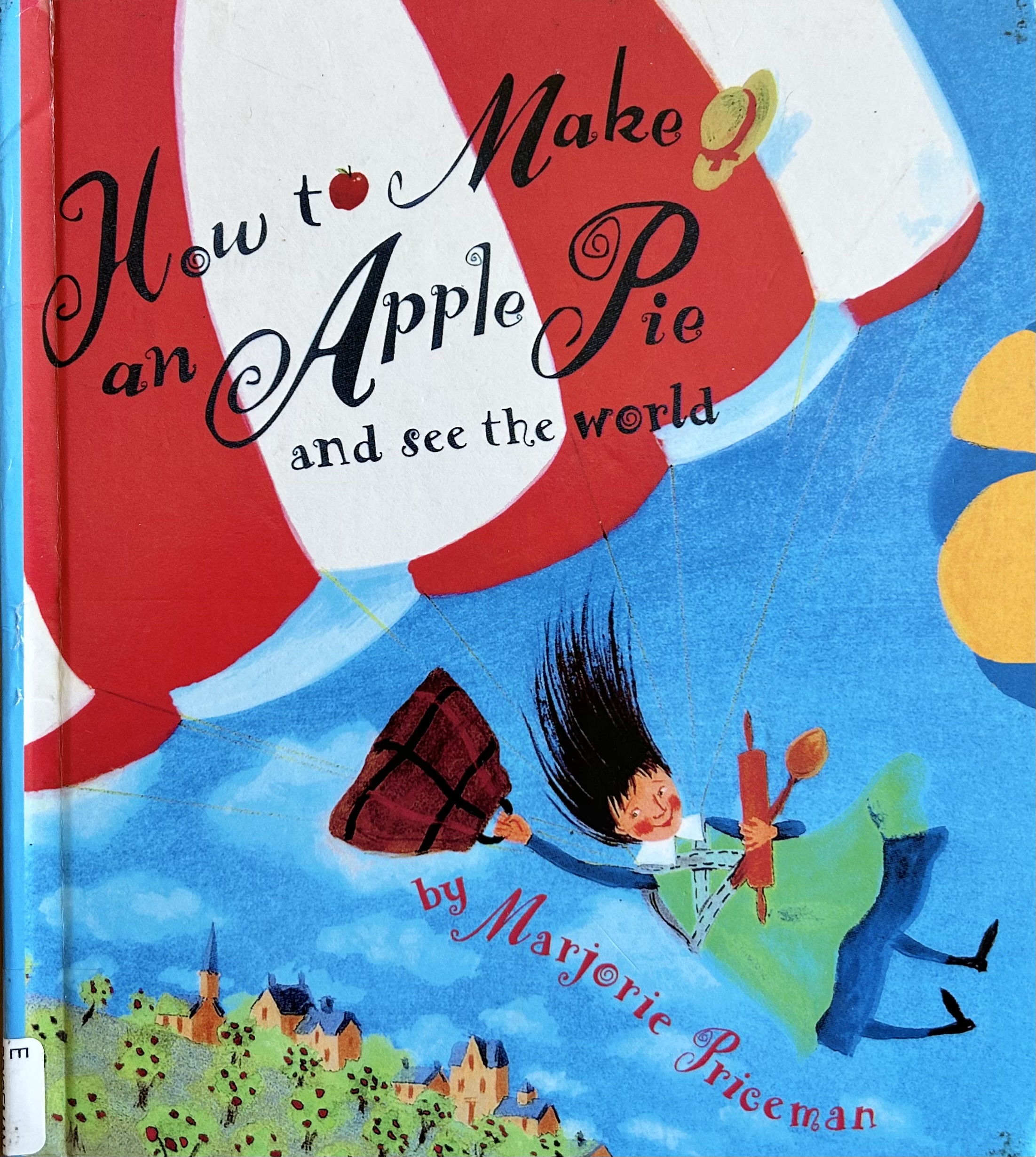 The book, How to Make an Apple Pie and See the World by Marjorie Priceman.