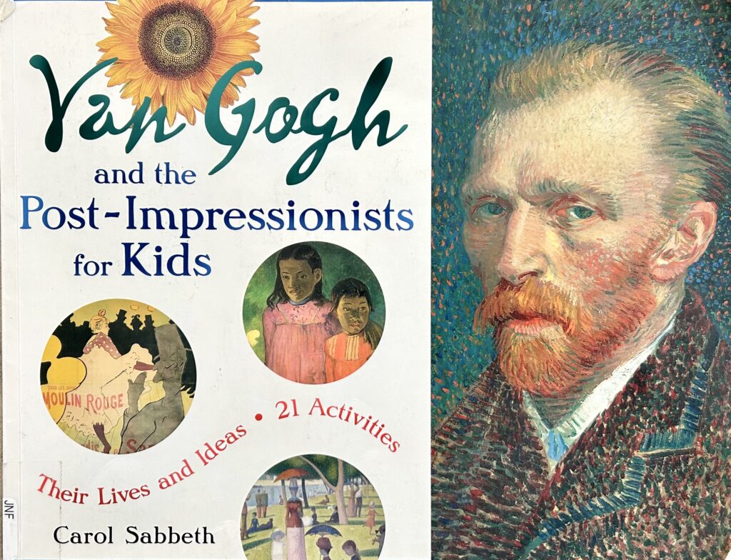 The book, Vincent van Gogh and the Post-Impressionists for Kids by Carol Sabbeth.