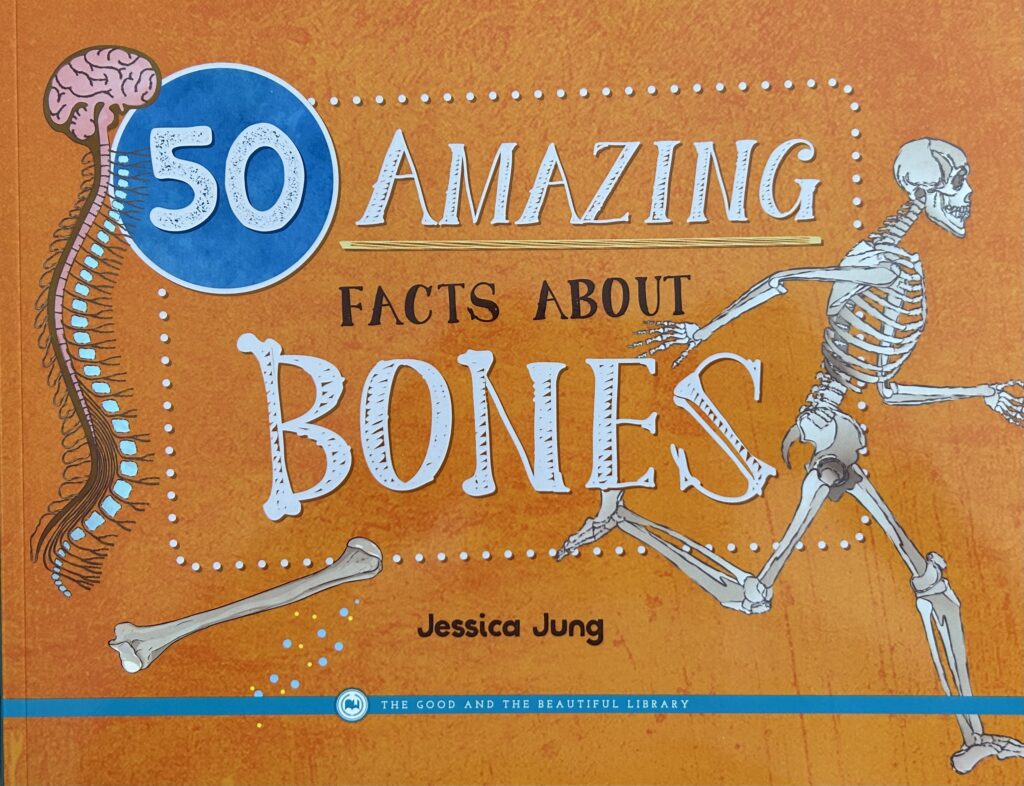 The book, 50 Amazing Facts About Bones by Jessica Jung