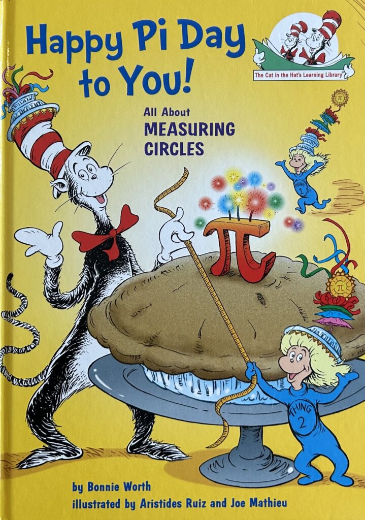 The book, Happy Pi Day to You! by Bonnie Worth
