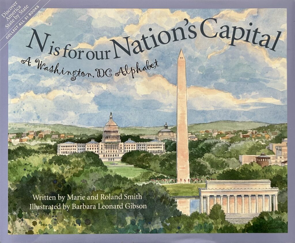 The book, N Is for Our Nation's Capital: A Washington DC Alphabet by Roland Smith and Marie Smith