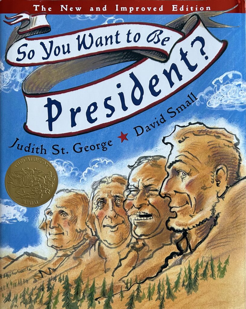 The book, So You Want to Be President? by Judith St. George